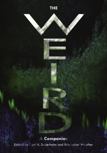 Cover for The Weird : A Companion : 14 (Paperback Book) [New ed edition] (2025)