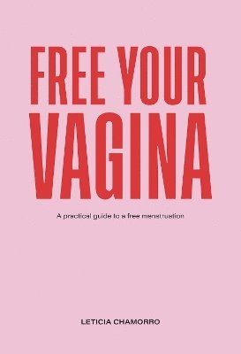 Cover for Leticia Chamorro · Free Your Vagina (Paperback Book) [2 New edition] (2024)