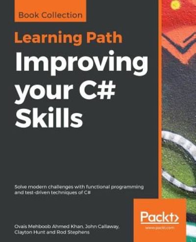 Cover for Ovais Mehboob Ahmed Khan · Improving your C# Skills: Solve modern challenges with functional programming and test-driven techniques of C# (Taschenbuch) (2019)