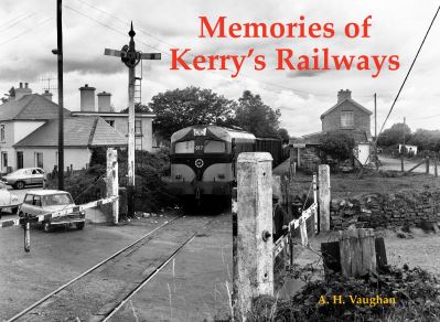 Cover for A. H. Vaughan · Memories of Kerry's Railways (Paperback Book) (2022)