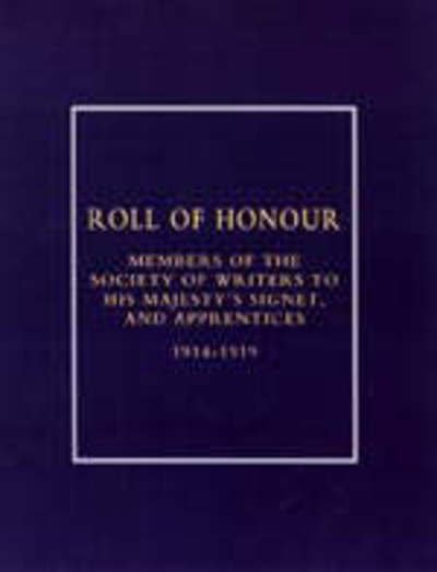 Cover for Naval &amp; Military Press · Roll of Honour of Members of the Society of Writers to His Majesty's Signet, and Apprentices (1914-1918) (Paperback Bog) [New edition] (2003)
