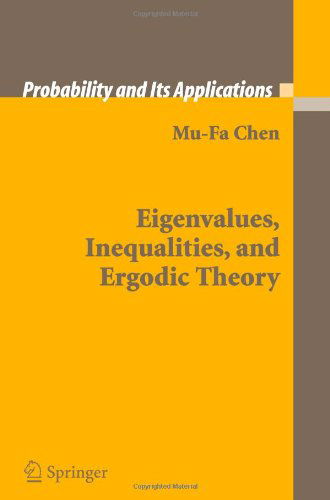 Cover for Mu-fa Chen · Eigenvalues, Inequalities, and Ergodic Theory - Probability and Its Applications (Pocketbok) [Softcover Reprint of Hardcover 1st Ed. 2005 edition] (2010)