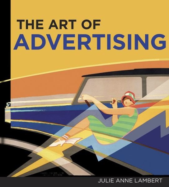 Cover for Julie Anne Lambert · The Art of Advertising (Hardcover Book) (2020)