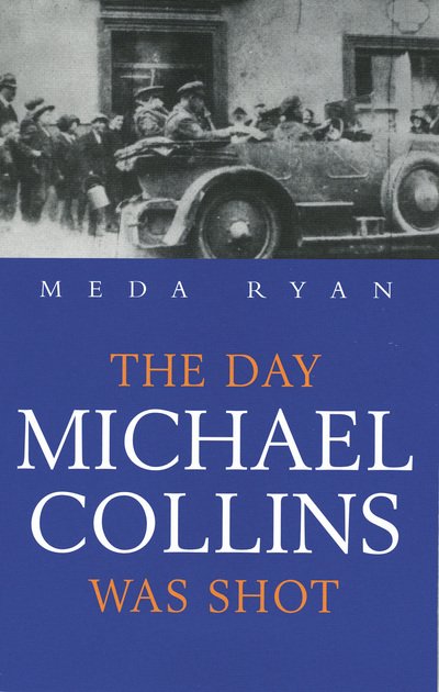 Cover for Meda Ryan · The Day Michael Collins Was Shot (Pocketbok) (1998)