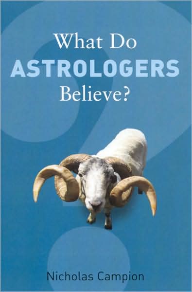 Cover for Nicholas Campion · What Do Astrologers Believe? - What Do We Believe (Paperback Book) (2006)