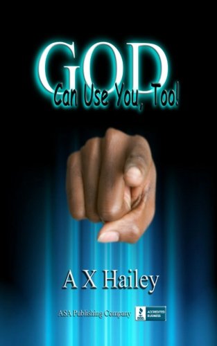 Cover for A. X. Hailey · God Can Use You, Too! (Paperback Book) (2012)