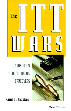 Cover for Rand V. Araskog · The Itt Wars: an Insider's View of Hostile Takeovers (Paperback Book) (1999)