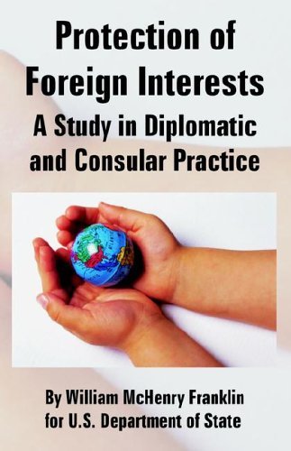 Cover for William McHenry Franklin · Protection of Foreign Interests: A Study in Diplomatic and Consular Practice (Paperback Book) (2005)