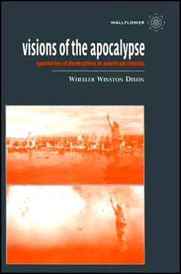 Cover for Wheeler Winston Dixon · Visions of the Apocalypse (Hardcover Book) (2003)