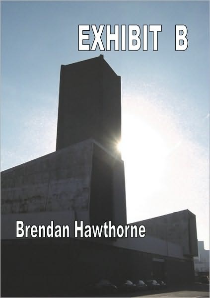 Cover for Brendan Hawthorne · Exhibit B (Taschenbuch) (2010)