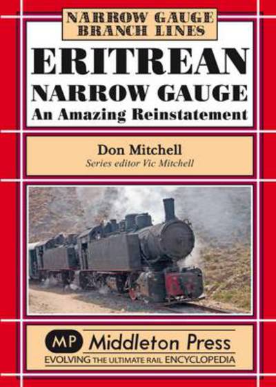 Cover for Don Mitchell · Eritrean Narrow Gauge: An Amazing Reinstatement - Narrow Gauge (Hardcover Book) (2008)