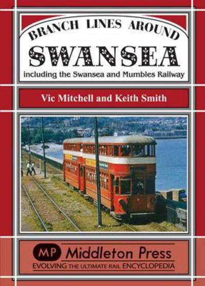 Cover for Vic Mitchell · Branch Lines Around Swansea (Hardcover bog) [UK edition] (2013)