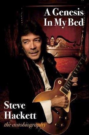 Cover for Steve Hackett · A Genesis In My Bed (Hardcover Book) (2020)