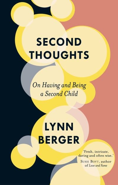 Cover for Lynn Berger · Second Thoughts: On Having and Being a Second Child (Paperback Book) (2021)