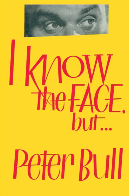 Cover for Peter Bull · I Know the Face, but... (Paperback Book) (2022)