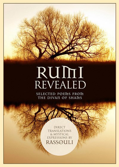 Cover for Rassouli · Rumi Revealed: Selected Poems from the Divan of Shams (Paperback Bog) [UK Ed. edition] (2015)
