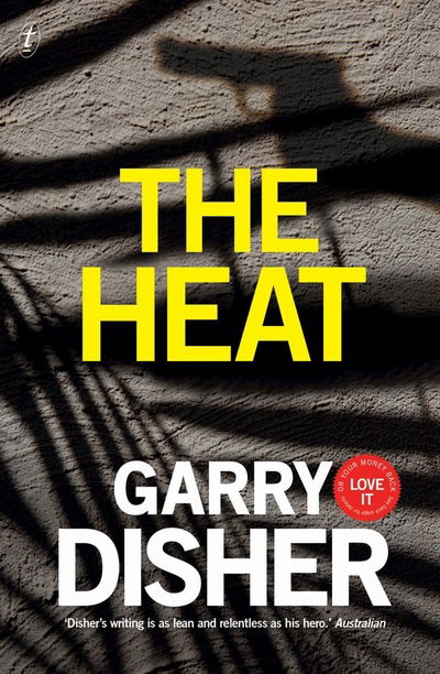 Cover for Garry Disher · The Heat (Paperback Book) [UK edition] (2016)