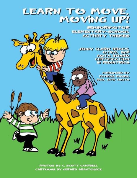 Cover for Jenny Clark Brack · Learn to Move, Moving Up!: Sensorimotor Elementary-school Activity Themes (Paperback Book) (2009)