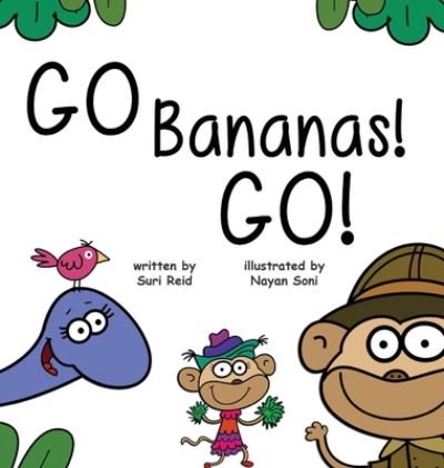 Cover for Suri Reid · Go Bananas! Go! (Hardcover Book) (2020)