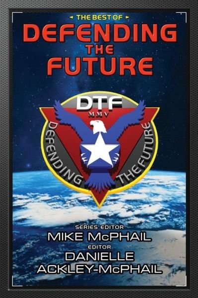 Cover for Jack McDevitt · The Best of Defending the Future (Taschenbuch) (2016)