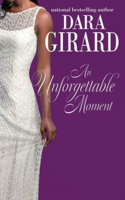 Cover for Dara Girard · An Unforgettable Moment (Paperback Book) (2019)