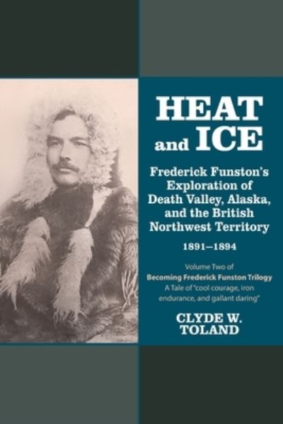 Cover for Clyde W. Toland · Heat and Ice (Book) (2022)