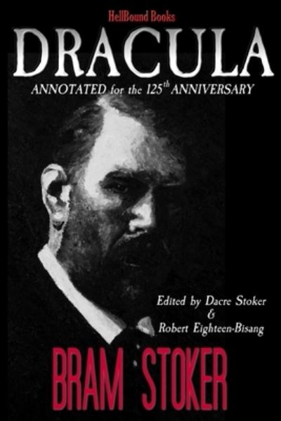 Cover for Robert Eighteen-Bisang · Dracula: Annotated for the 125th Anniversary (Pocketbok) (2022)