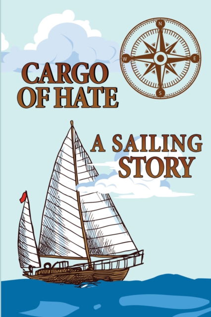 Cover for Kermit R Mercer · Cargo of Hate (Paperback Bog) (2021)