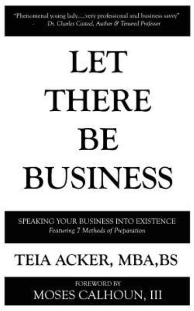 Let There Be Business - Mba Bs Acker - Books - Createspace Independent Publishing Platf - 9781973718383 - July 17, 2017