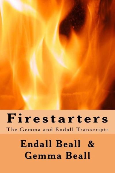 Cover for Endall Beall · Firestarters (Paperback Book) (2018)