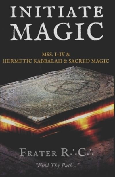 Cover for Frater R.C. · Initiate Magic (Book) (2019)