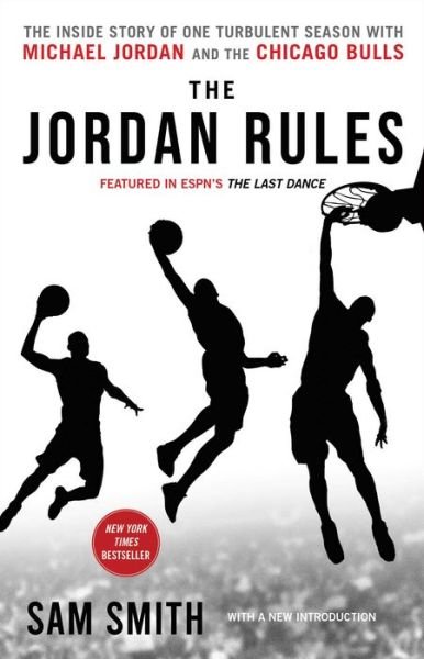 Cover for Sam Smith · The Jordan Rules: The Inside Story of One Turbulent Season with Michael Jordan and the Chicago Bulls (Paperback Bog) (2020)