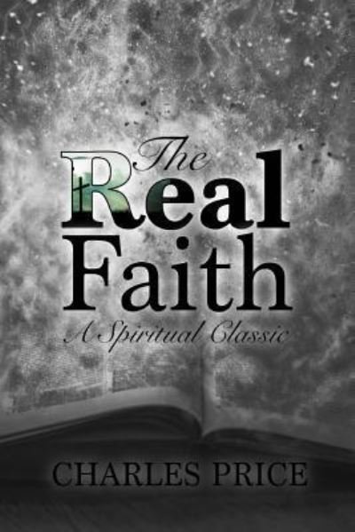Cover for Charles Price · The Real Faith (Paperback Bog) (2018)
