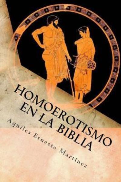 Cover for Aquiles E Martinez · Homoerotismo En La Biblia (Paperback Book) (2018)