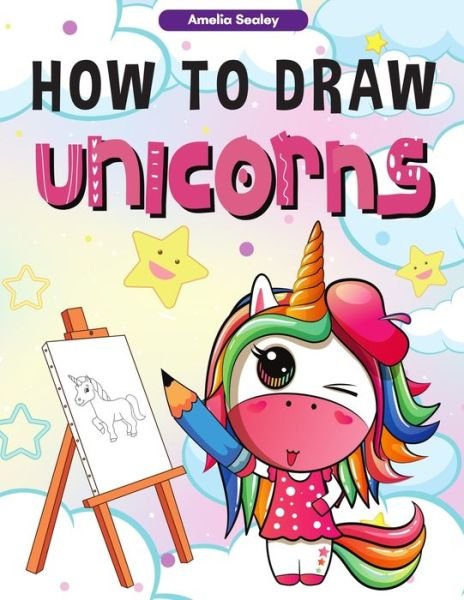 Cover for Amelia Sealey · How to Draw Unicorns (Paperback Book) (2021)
