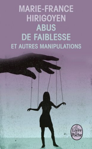 Cover for Marie-France Hirigoyen · Abus de faiblesse et autres manipulations (Pocketbok) [French edition] (2013)