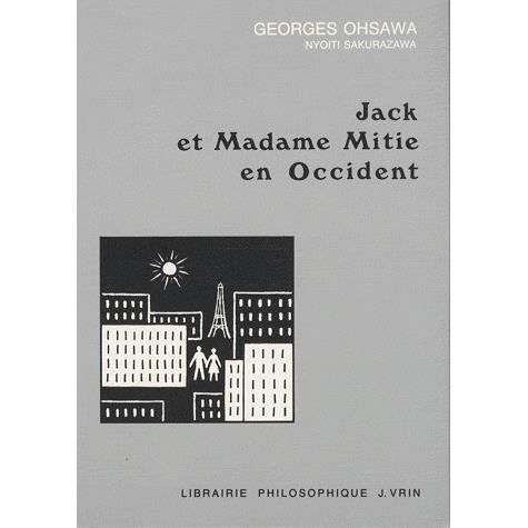 Cover for Georges Ohsawa · Jack et Mme Mitie en Occident (Collection G. Oshawa - Sakurazawa) (French Edition) (Taschenbuch) [French edition] (1991)