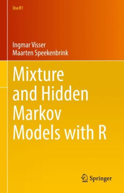 Cover for Ingmar Visser · Mixture and Hidden Markov Models with R - Use R! (Hardcover Book) [1st ed. 2022 edition] (2022)