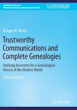 Cover for Reagan W. Moore · Trustworthy Communications and Complete Genealogies (Book) (2024)