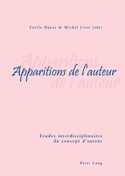 Cover for Apparitions de l'auteur: Etudes interdisciplinaires du concept d'auteur (Paperback Book) (2004)