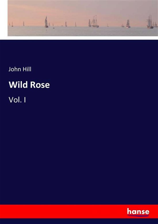 Cover for Hill · Wild Rose (Bog) (2017)