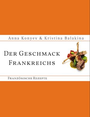 Cover for Anna Konyev · Der Geschmack Frankreichs (Hardcover Book) (2022)