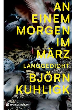 Cover for Björn Kuhligk · An einem Morgen im März (Bok) (2023)