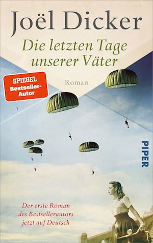 Die letzten Tage unserer Väter - Joël Dicker - Libros - Piper Verlag GmbH - 9783492071383 - 1 de mayo de 2022