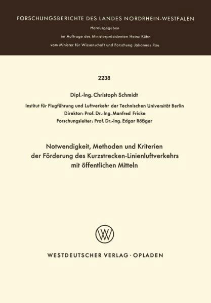 Cover for Christoph Schmidt · Notwendigkeit, Methoden Und Kriterien Der Foerde Rung Des Kurzstrecken-Linienluftverkehrs Mit OEffentlichen Mitteln (Paperback Book) [1972 edition] (1972)