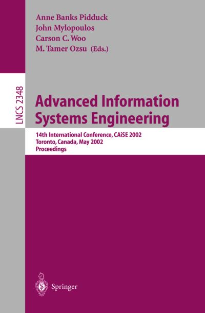 Cover for A Banks Pidduck · Advanced Information Systems Engineering: 14th International Conference, Caise 2002 Toronto, Canada, May 27-31, 2002 Proceedings - Lecture Notes in Computer Science (Paperback Book) (2002)