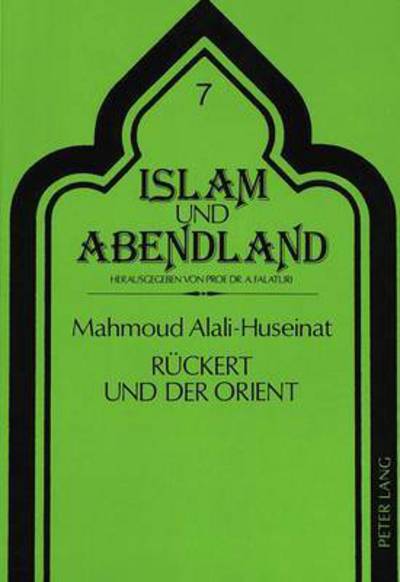 Cover for Alali- Husainat Mahmoud Alali- Husainat · Rueckert und der Orient: Untersuchungen zu Friedrich Rueckerts Beschaeftigung mit arabischer und persischer Literatur (Paperback Book) (1993)