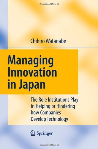 Cover for Chihiro Watanabe · Managing Innovation in Japan: The Role Institutions Play in Helping or Hindering how Companies Develop Technology (Paperback Book) [Softcover reprint of hardcover 1st ed. 2009 edition] (2010)