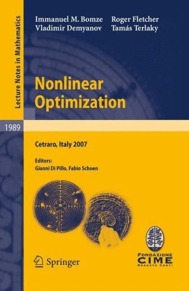 Cover for Immanuel M. Bomze · Nonlinear Optimization: Lectures given at the C.I.M.E. Summer School held in Cetraro, Italy, July 1-7, 2007 - C.I.M.E. Foundation Subseries (Pocketbok) [2010 edition] (2010)