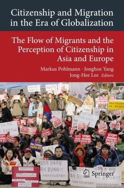 Cover for Markus Pohlmann · Citizenship and Migration in the Era of Globalization: The Flow of Migrants and the Perception of Citizenship in Asia and Europe - Transcultural Research - Heidelberg Studies on Asia and Europe in a Global Context (Taschenbuch) (2013)